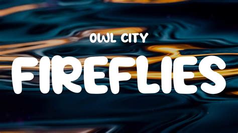 owl city fireflies lyrics|i like to make myself believe.